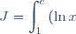 J = \displaystyle \int_1^e \left(\ln x\right)^2 \text{d}x